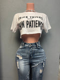 Thick Thighs and Thin Patience Crop Top (White)