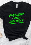 EXPENSIVE AND DIFFICULT T-SHIRT(Neon Green)